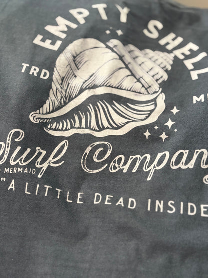 Empty Shell Surf Company A Little Dead Inside Tee, Comfort Colors, Hand Screen Printed